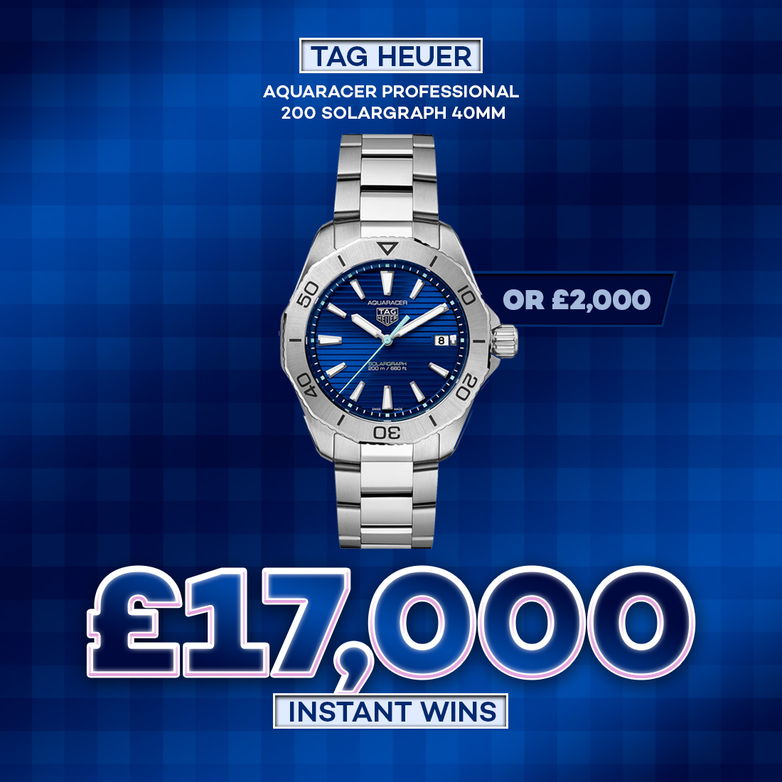WIN A TAG HEUER WATCH MAIN DRAW + 75 X INSTANT WINS WORTH £17K All